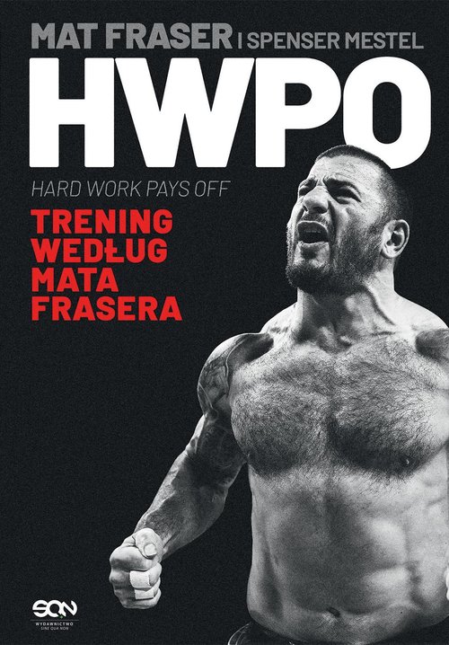 Image of HWPO. Ciężka praca się opłaca. Crossfit według Mata Frasera