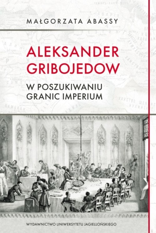 Image of Aleksander Gribojedow w poszukiwaniu granic imperium