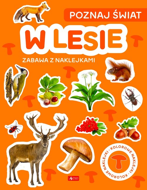 Image of Poznaj świat. Zabawa z naklejkami. W lesie