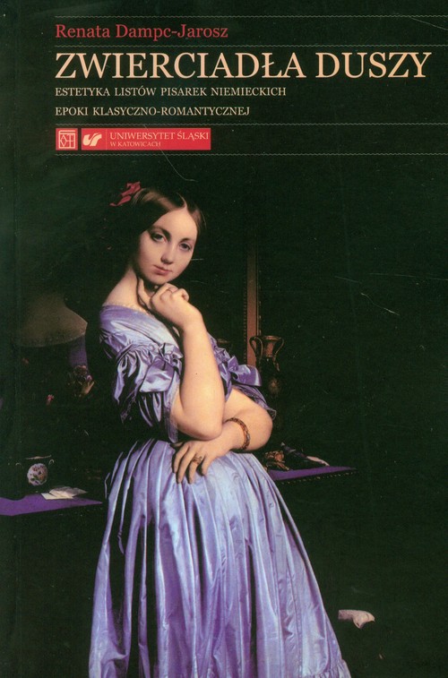 Image of Zwierciadła duszy Estetyka listów pisarek niemieckich epoki klasyczno-romantycznej