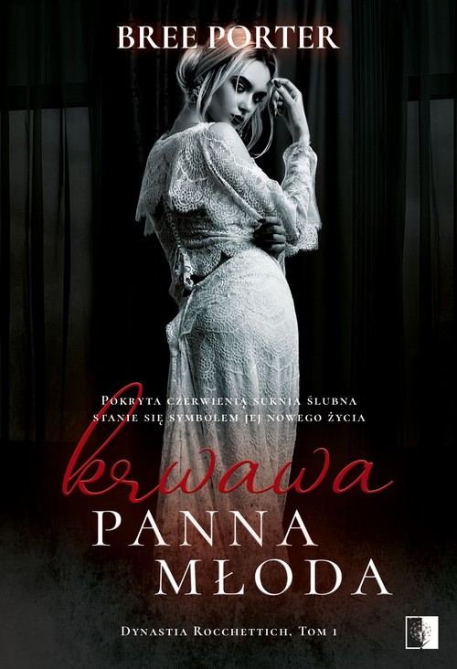 Image of Krwawa panna młoda Dynastia Rocchettich Tom 1