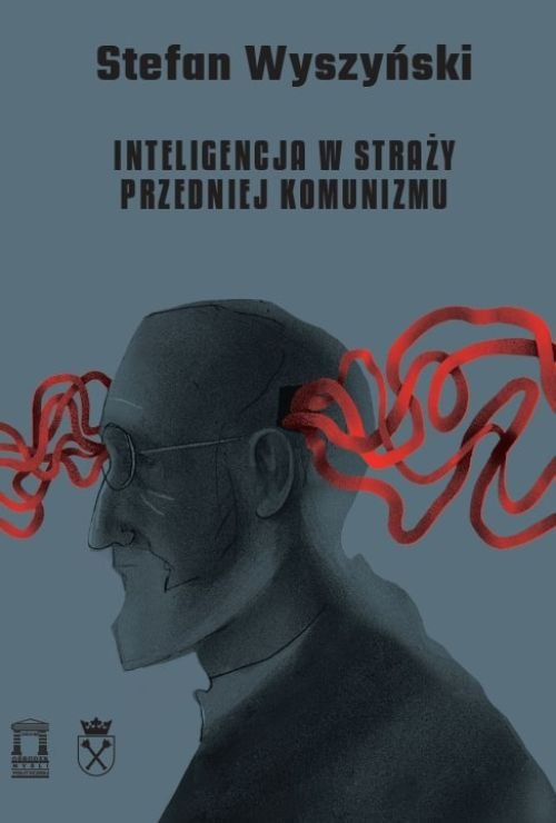 Image of Inteligencja w straży przedniej komunizmu