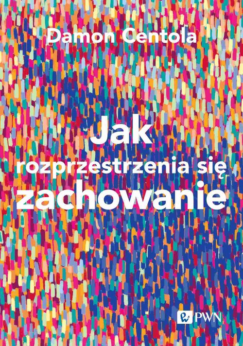 Image of Jak rozprzestrzenia się zachowanie Nauka o złozoności procesów zarażania