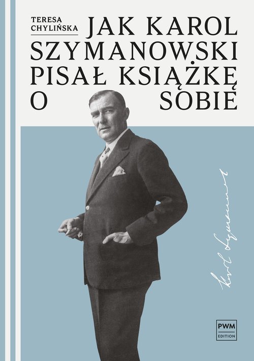Image of Jak Karol Szymanowski pisał książkę o sobie