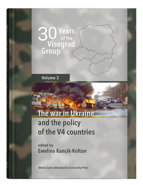 Image of 30 Years of the Visegrad Group. Volume 3 The war in Ukraine and the policy of the V4 countries
