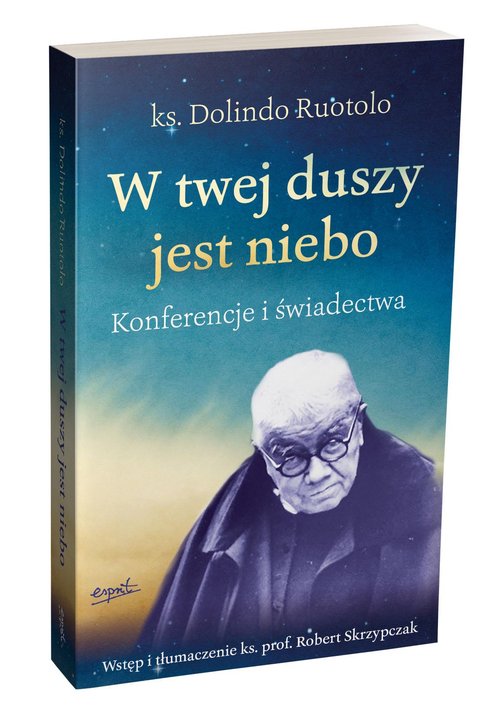 Image of W twej duszy jest niebo Konferencje i świadectwa