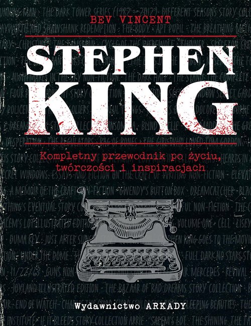 Image of Stephen King Kompletny przewodnik po życiu, twórczości i inspiracjach