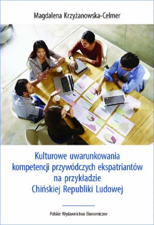 Image of Kulturowe uwarunkowania kompetencji przywódczych ekspatriantów na przykładzie Chińskiej Republiki Lu