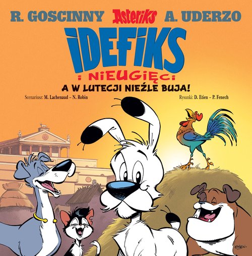 Image of Idefix i Nieugięci A w Lutecji nieźle buja! Tom 3