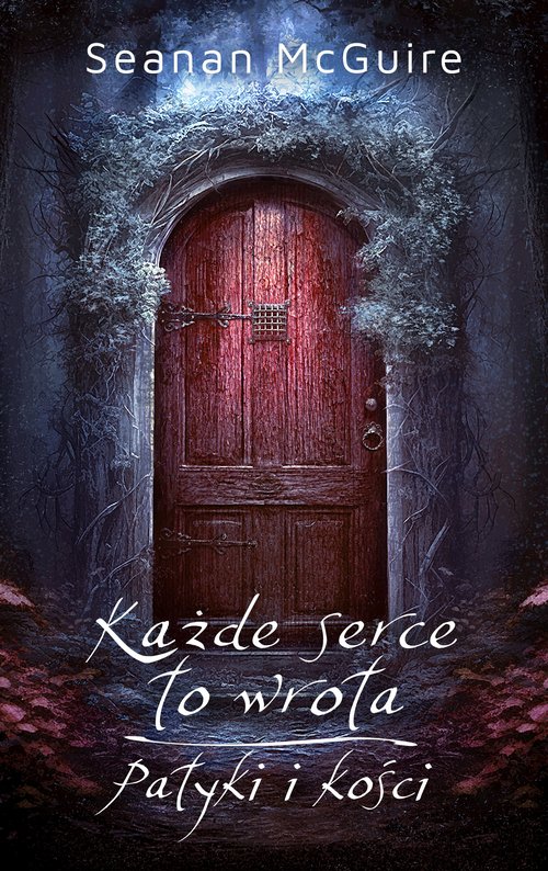 Image of Każde serce to wrota / Patyki i kości