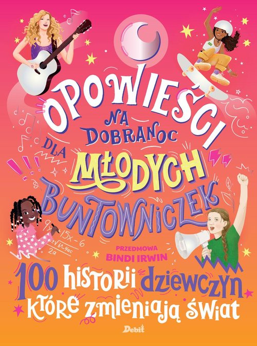 Image of Opowieści na dobranoc dla młodych buntowniczek 100 historii dziewczyn, które zmieniają świat