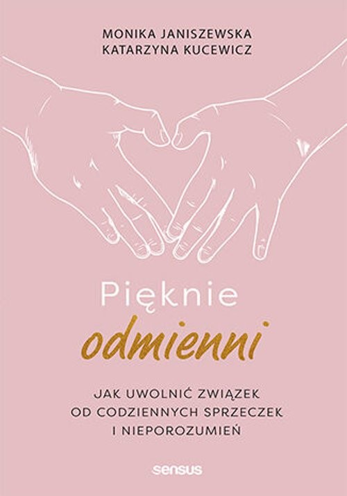 Image of Pięknie odmienni Jak uwolnić związek od codziennych sprzeczek i nieporozumień