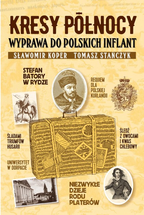 Image of Kresy północy Wyprawa do polskich Inflant