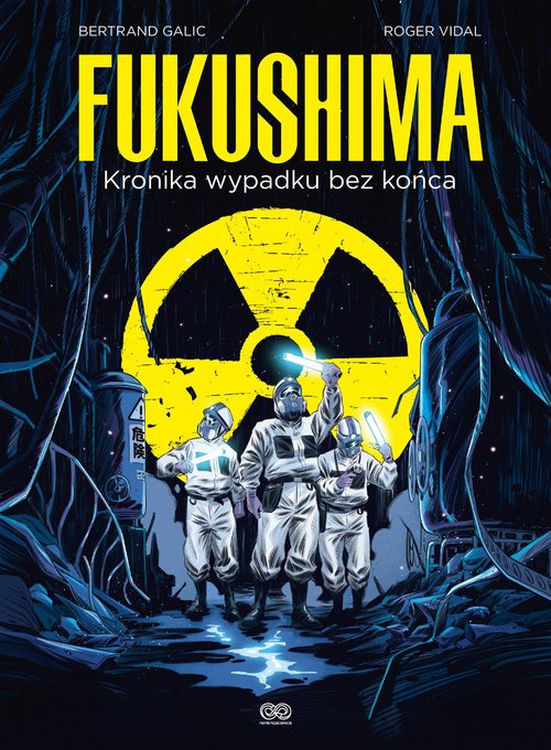 Image of Fukushima Kronika wypadku bez końca