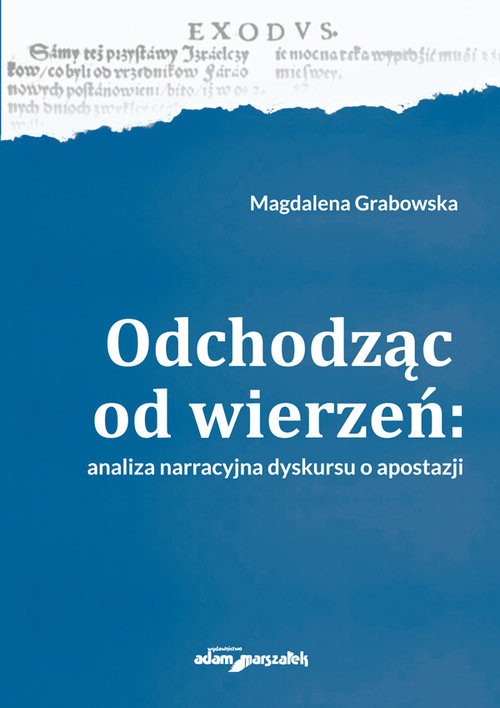 Image of Odchodząc od wierzeń Analiza narracyjna dyskursu o apostazji