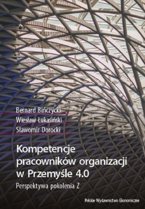 Image of Kompetencje pracowników organizacji w Przemyśle 4.0. Perspektywa pokolenia Z