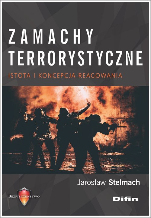 Image of Zamachy terrorystyczne Istota i koncepcja reagowania