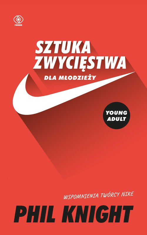 Image of Sztuka zwycięstwa dla młodzieży Wspomnienia twórcy Nike