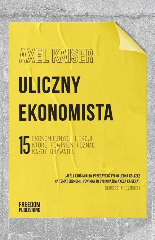 Image of Uliczny ekonomista 15 ekonomicznych lekcji, które powinien poznać każdy obywatel