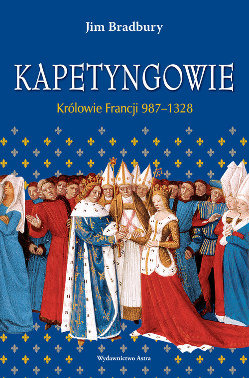 Image of Kapetyngowie Królowie Francji 987-1328