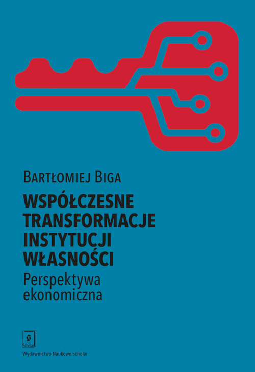 Image of Współczesne transformacje instytucji własności Perspektywa ekonomiczna
