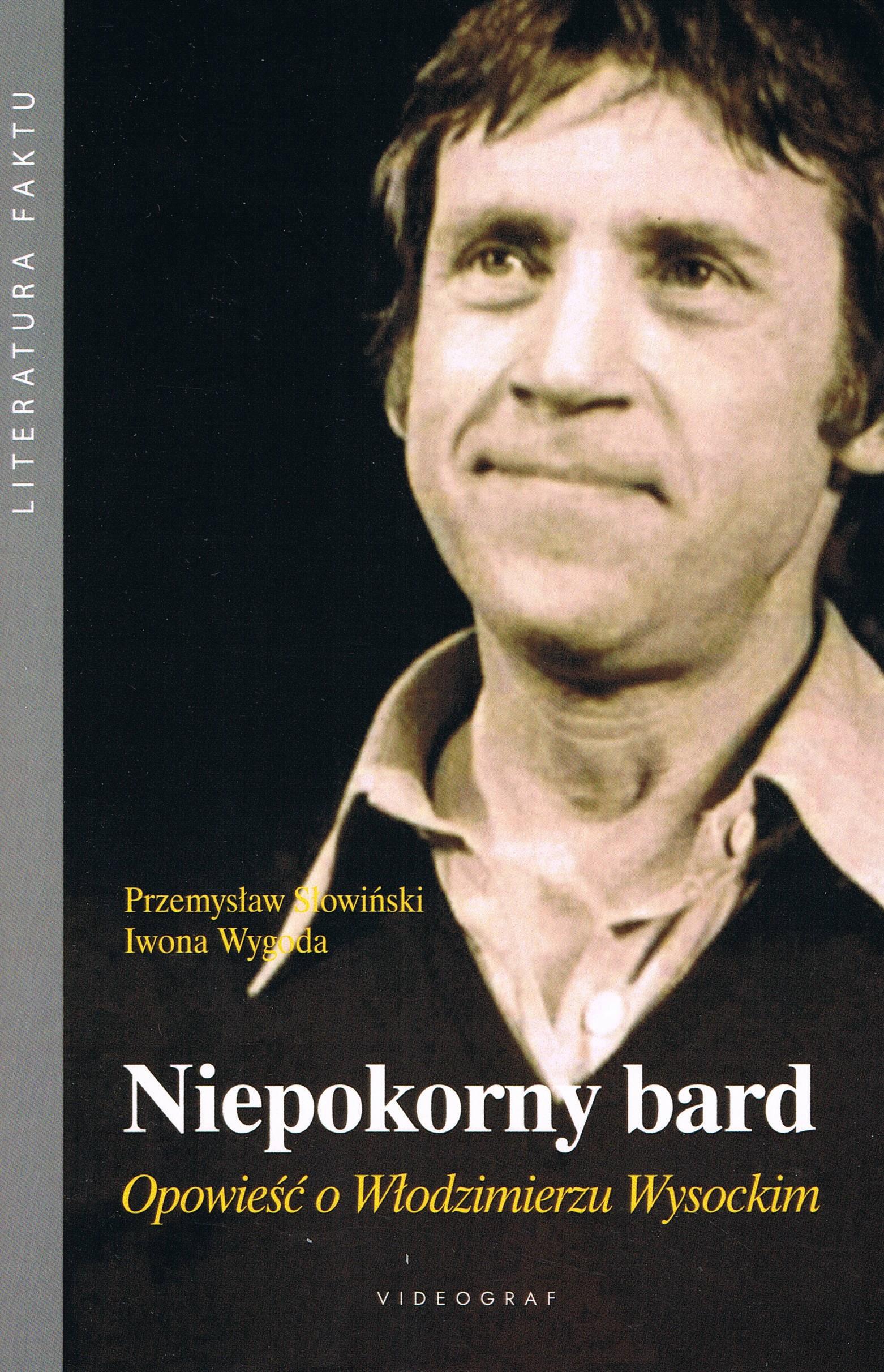Image of Niepokorny bard. Opowieść o Włodzimierzu Wysockim