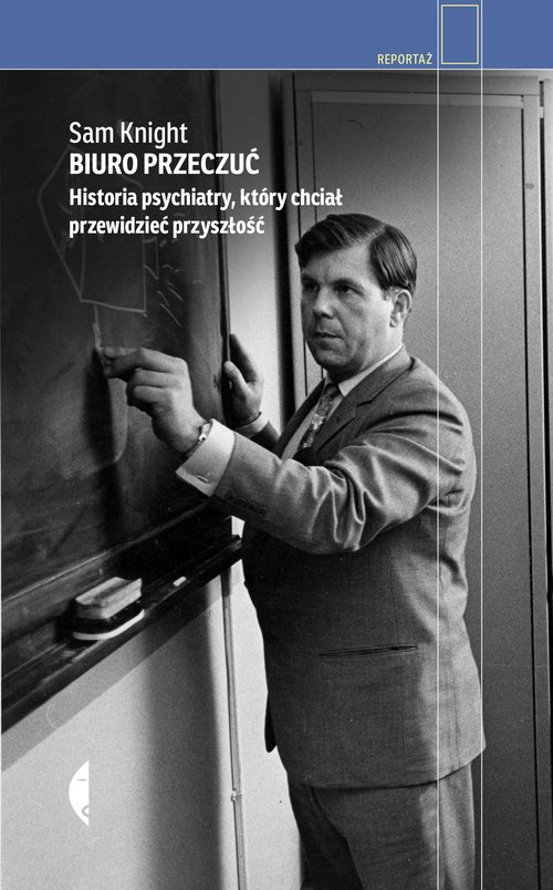 Image of Biuro Przeczuć Historia psychiatry, który chciał przewidzieć przyszłość