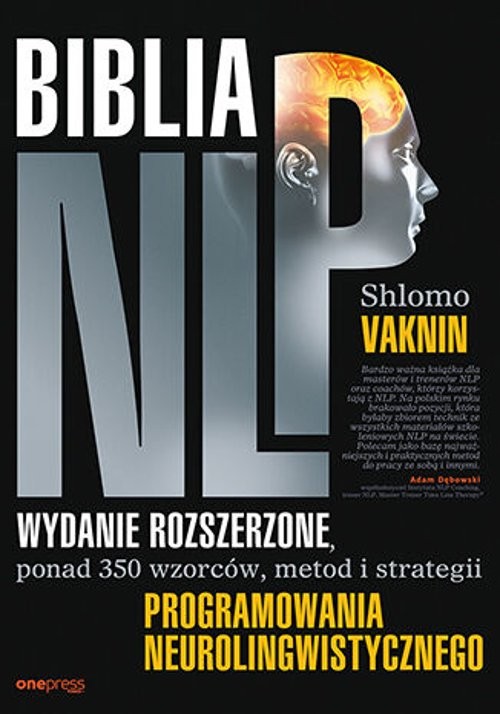 Image of Biblia NLP Wydanie rozszerzone, ponad 350 wzorców, metod i strategii programowania neurolingwistycznego