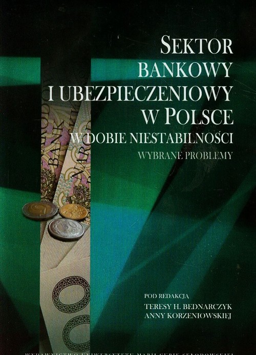 Image of Sektor bankowy i ubezpieczeniowy w Polsce w dobie niestabilności Wybrane problemy