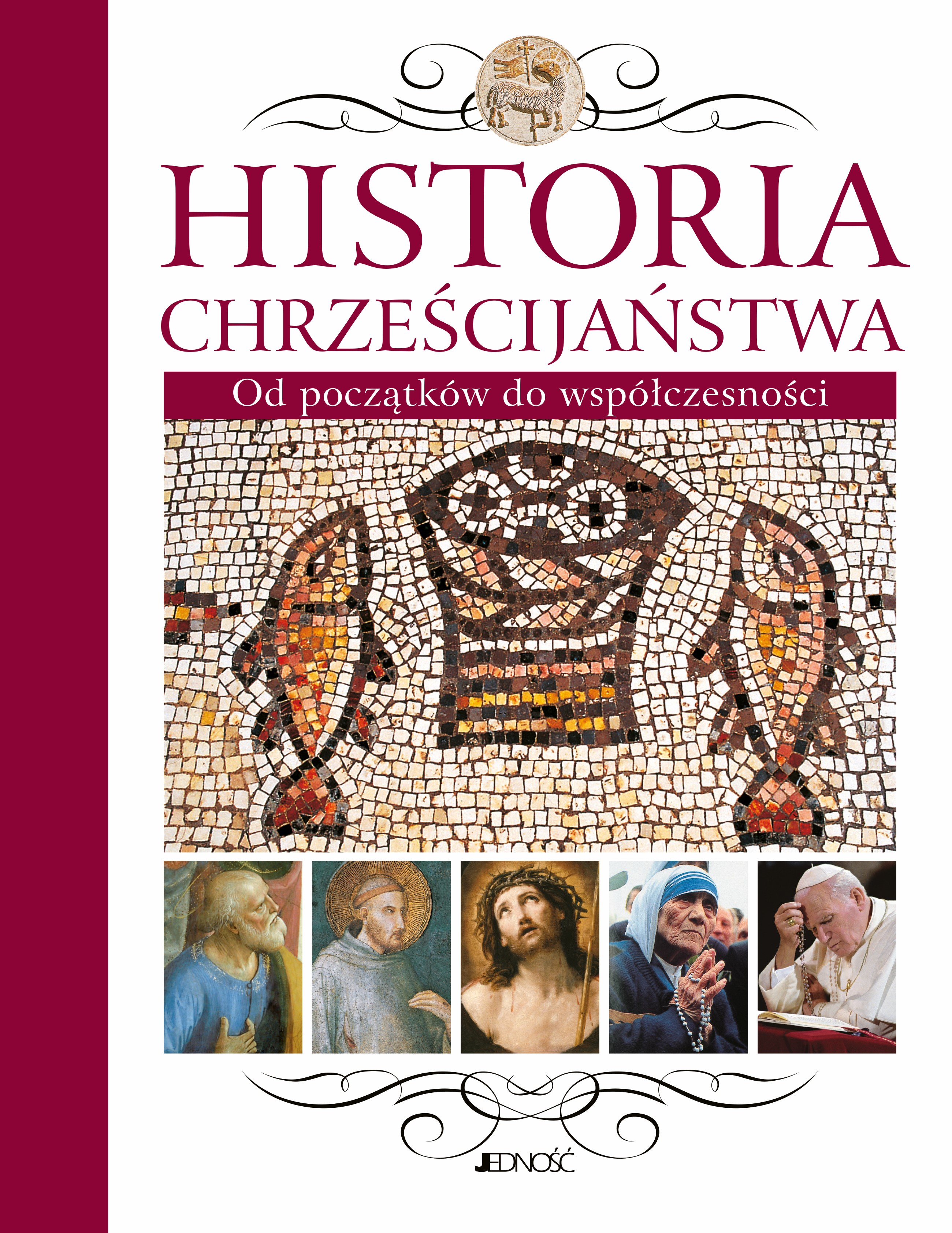 Image of Historia chrześcijaństwa Od św. Piotra do św. Jana Pawła II