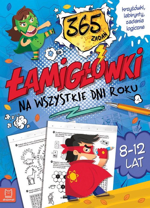 Image of Łamigłówki na wszystkie dni roku. 3 65 zadań. Krzyżówki, labirynty, zadania logiczne. 8-12 lat.