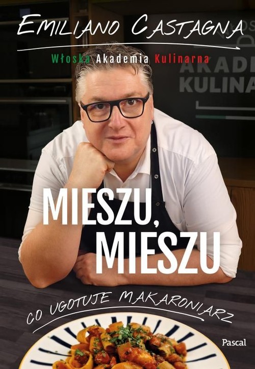 Image of Mieszu, mieszu. Włoska Akademia Kulinarna