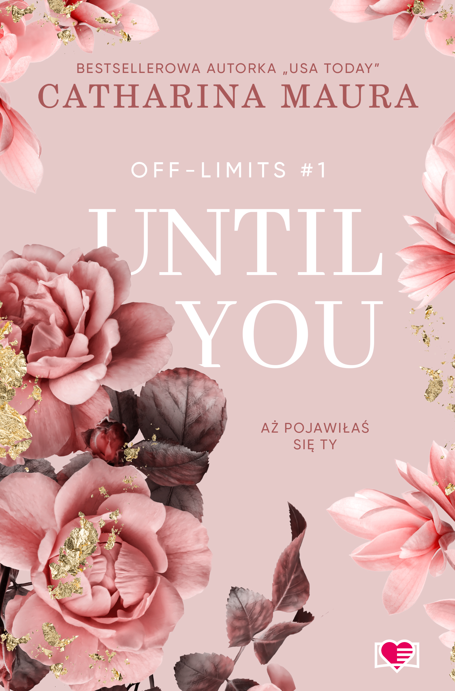 Image of Until You. Aż pojawiłaś się ty. Off-Limits. Tom 1