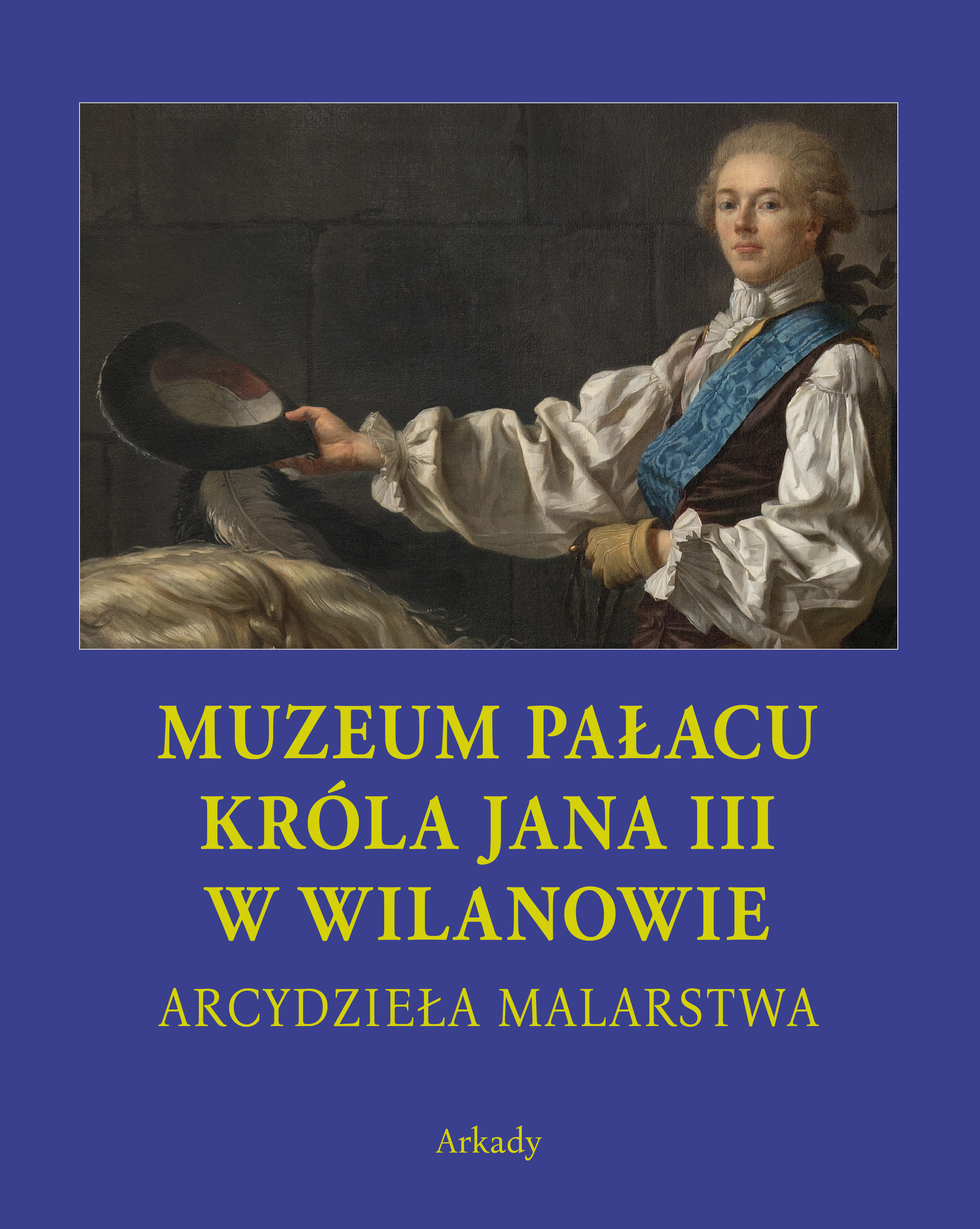 Image of Arcydzieła malarstwa Muzeum Pałacu Króla Jana III w Wilanowie