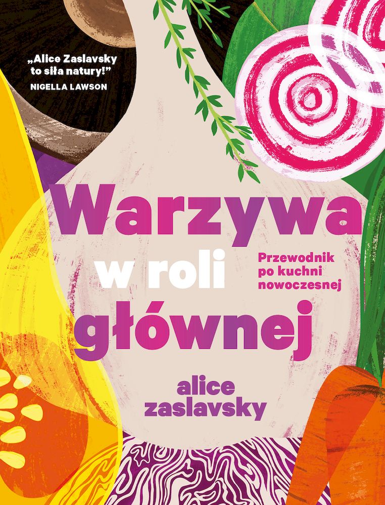 Image of Warzywa w roli głównej Przewodnik po kuchni nowoczesnej