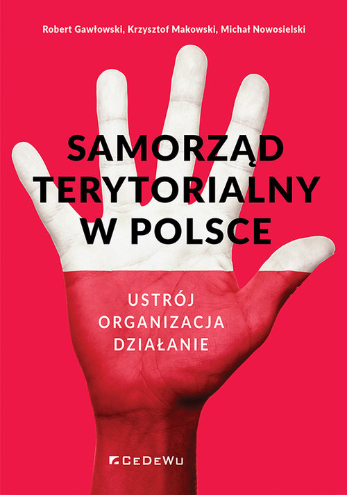 Image of Samorząd terytorialny w Polsce Ustrój, organizacja, działanie
