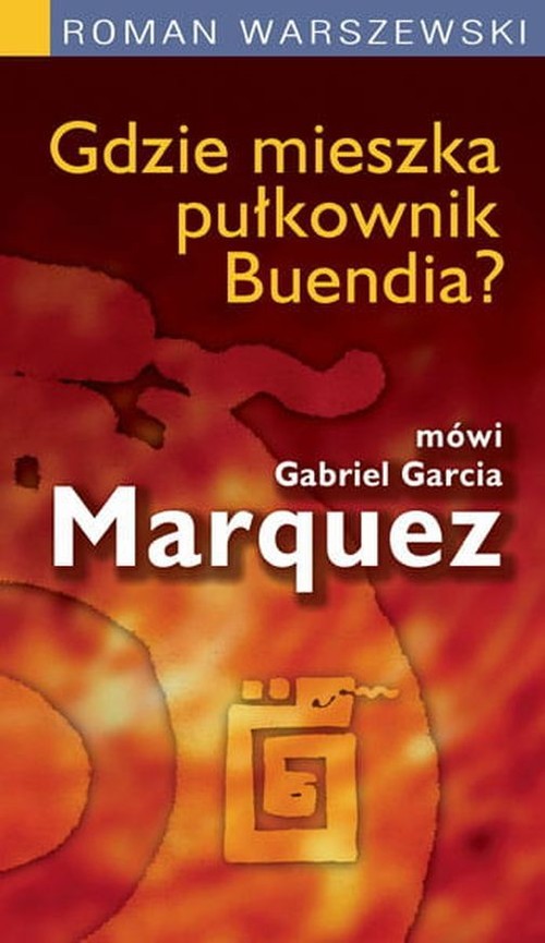 Image of Gdzie Mieszka Pułkownik Buendia?