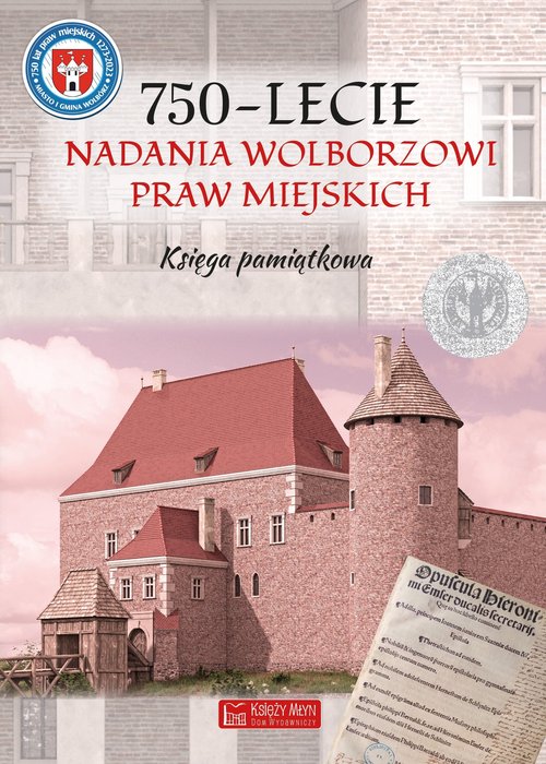 Image of 750-lecnie nadania Wolborzowi Praw Miejskich Księga pamiątkowa