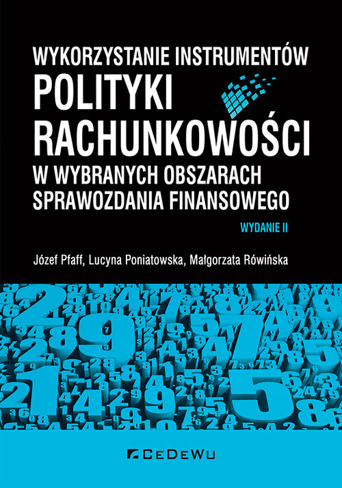 Image of Wykorzystanie instrumentów polityki rachunkowości w wybranych obszarach sprawozdania finansowego