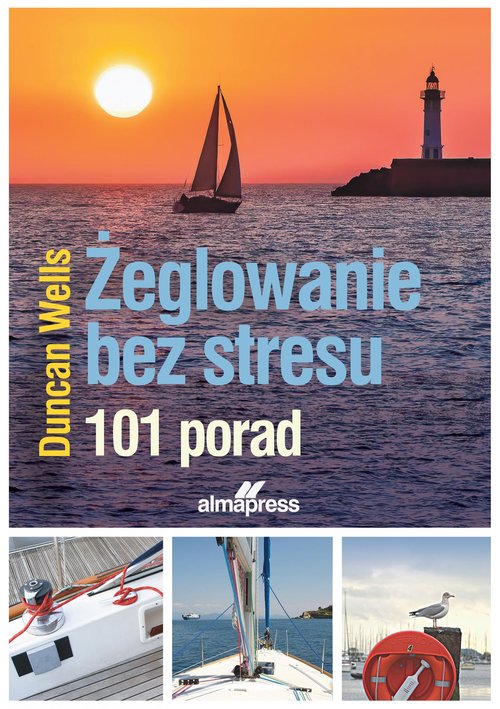 Image of Żeglowanie bez stresu. 101 porad