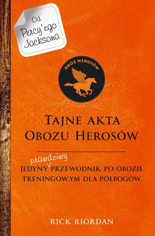 Image of Tajne akta Obozu Herosów Jedyny prawdziwy przewodnik po obozie treningowym dla półbogów