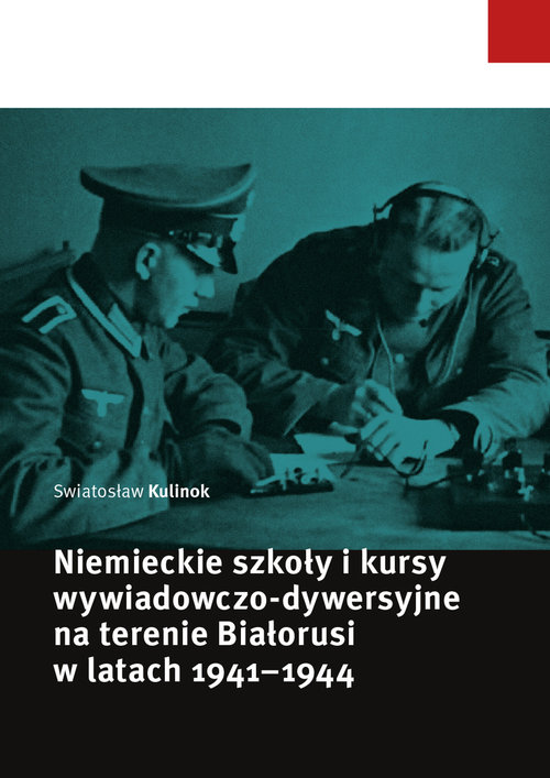 Image of Niemieckie szkoły i kursy wywiadowczo-dywersyjne na terenie Białorusi w latach 1941-1944