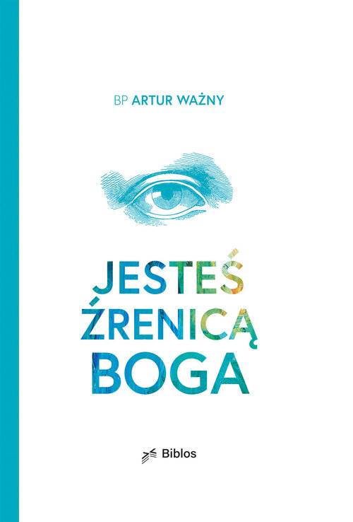 Image of Jesteś źrenicą Boga