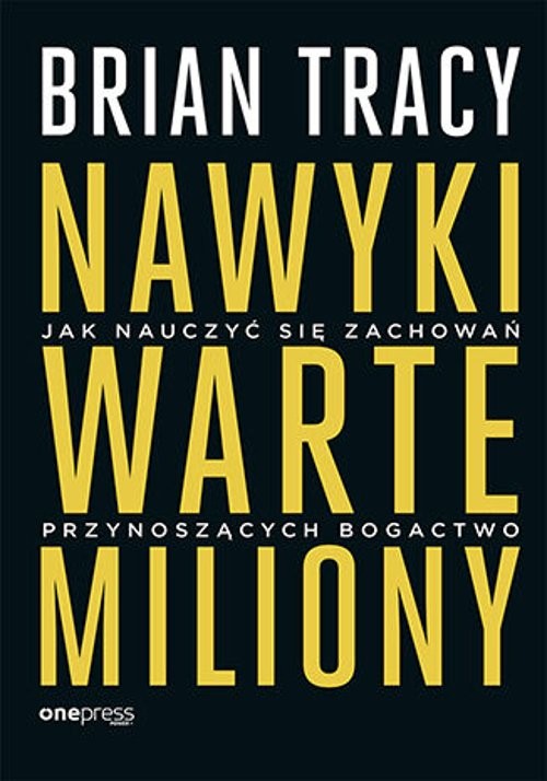 Image of Nawyki warte miliony Jak nauczyć się zachowań przynoszących bogactwo