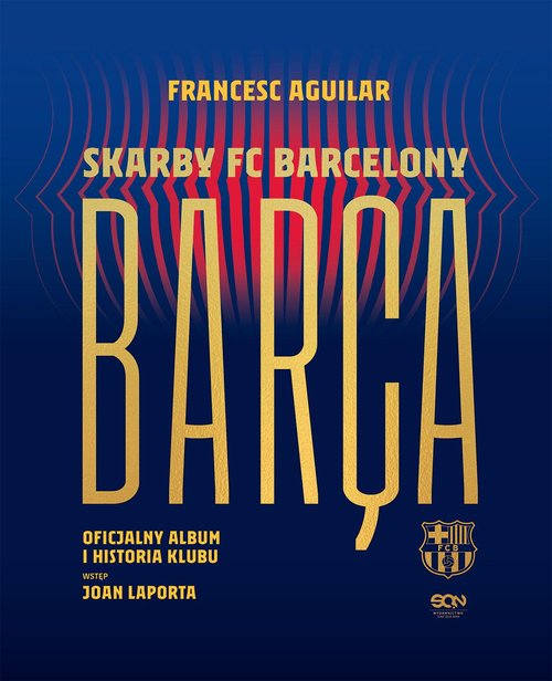 Image of Barça Skarby FC Barcelony Oficjalny album i historia klubu