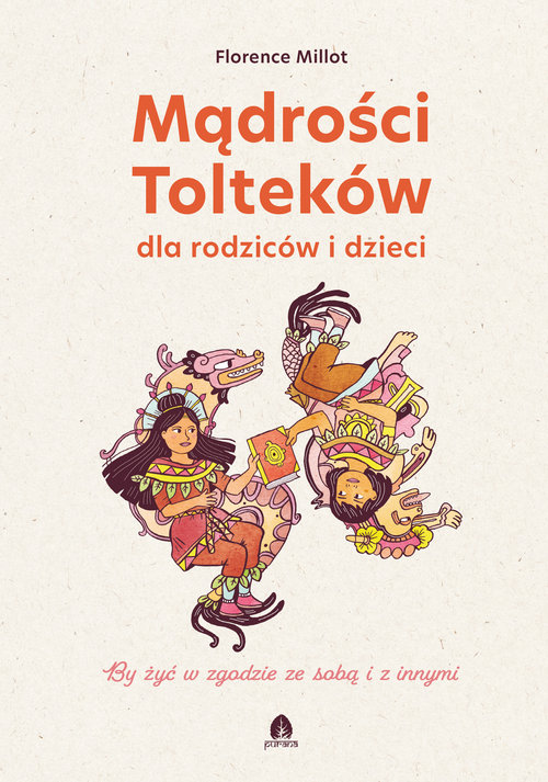 Image of Mądrości Tolteków dla rodziców i dzieci