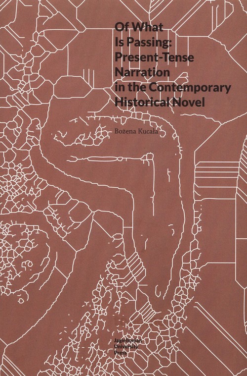 Image of Of What Is Passing: Present-Tense Narration in the Contemporary Historical Novel