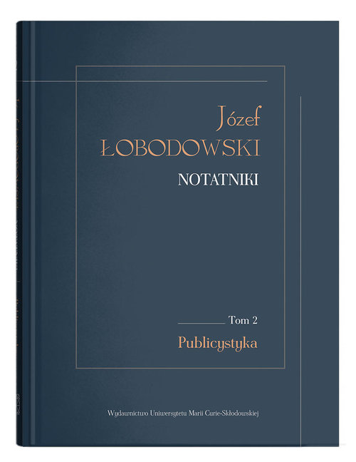 Image of Józef Łobodowski Notatniki Tom 2 Publicystyka