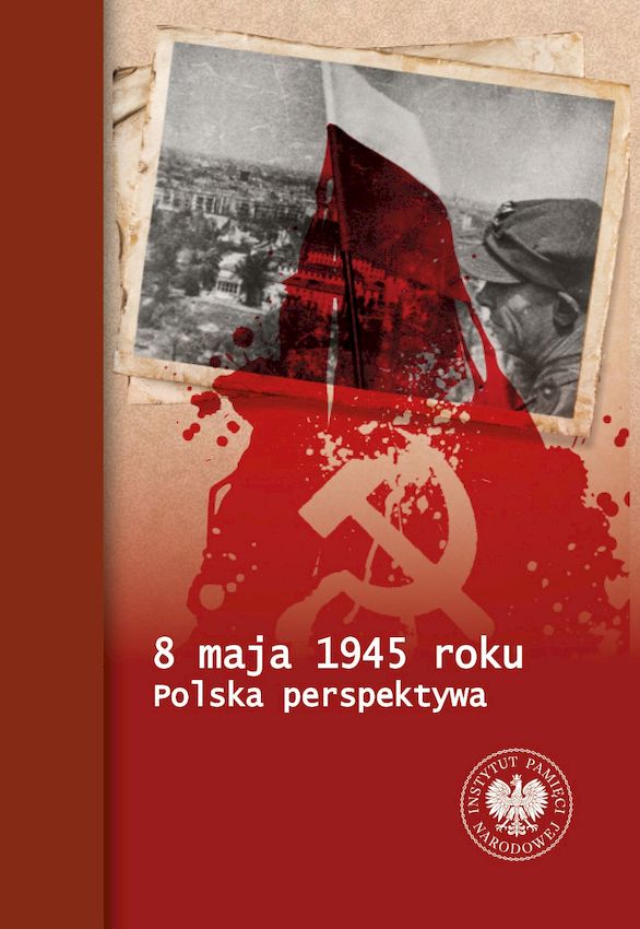 Image of 8 maja 1945 roku Polska perspektywa