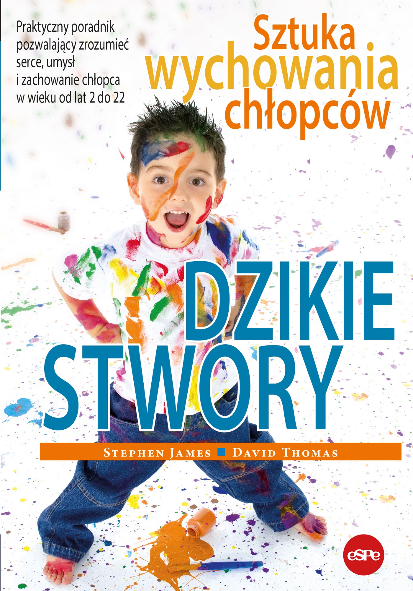 Image of Dzikie stwory Sztuka wychowania chłopców